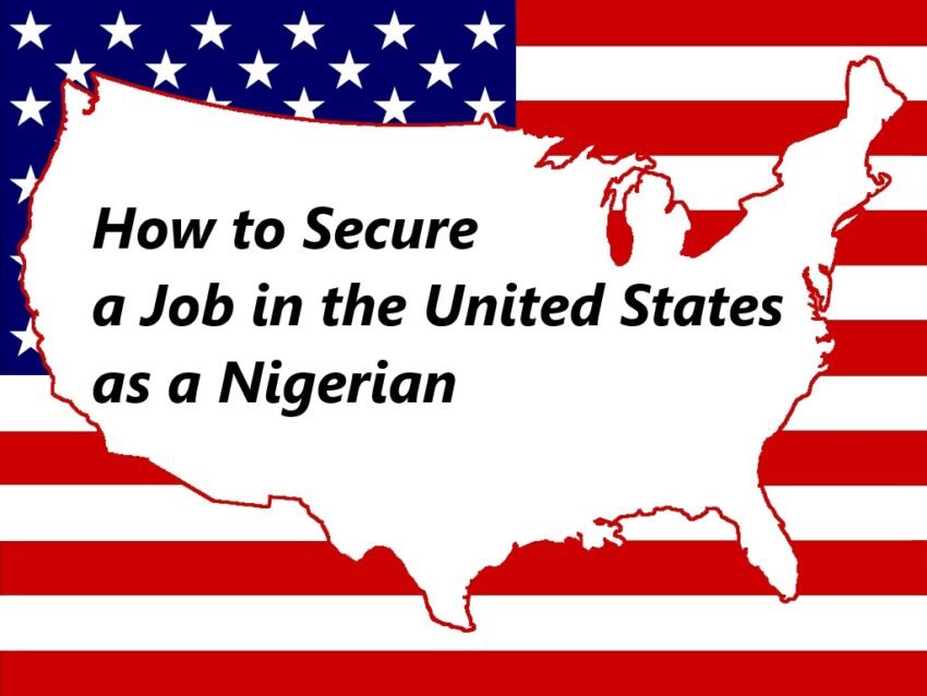 How to Secure a Job in the United States as a Nigerian